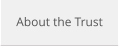 About the Trust